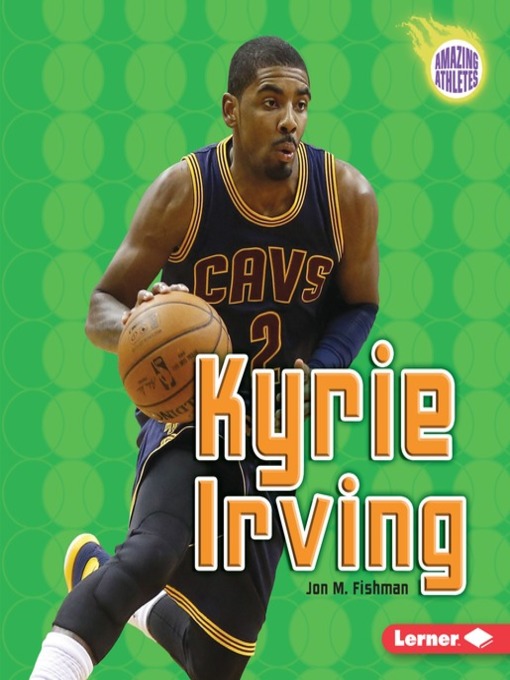 Title details for Kyrie Irving by Jon M. Fishman - Wait list